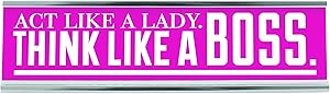 Act Like A Lady Think Like A Boss - Desk Sign, 8 inch x 2 inch, Pink
