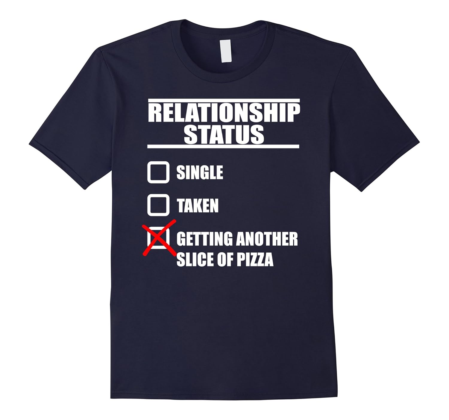 Relationship Status Getting Another Pizza Lover Food Shirt-Rose