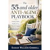 The 55 and older Anti-Aging Playbook