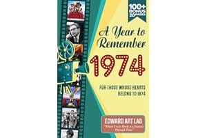 A Year to Remember 1974: Perfect for birthdays, anniversaries, special days. Explore historical events through nostalgic photographs, fun facts, ... Time to traveling to 1974, Flashback to 1974