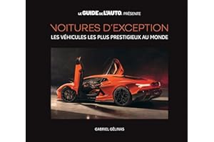 Voitures d'exception: Les véhicules les plus prestigieux au monde