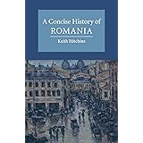 A Concise History of Romania (Cambridge Concise Histories)