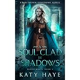 A Soul clad in Shadows: A Firethorn Kingdoms novel (Blood Magic)