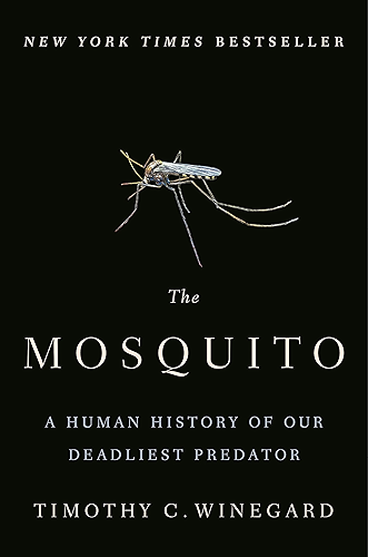 Download The Mosquito: A Human History of Our Deadliest Predator (English Edition) PDF