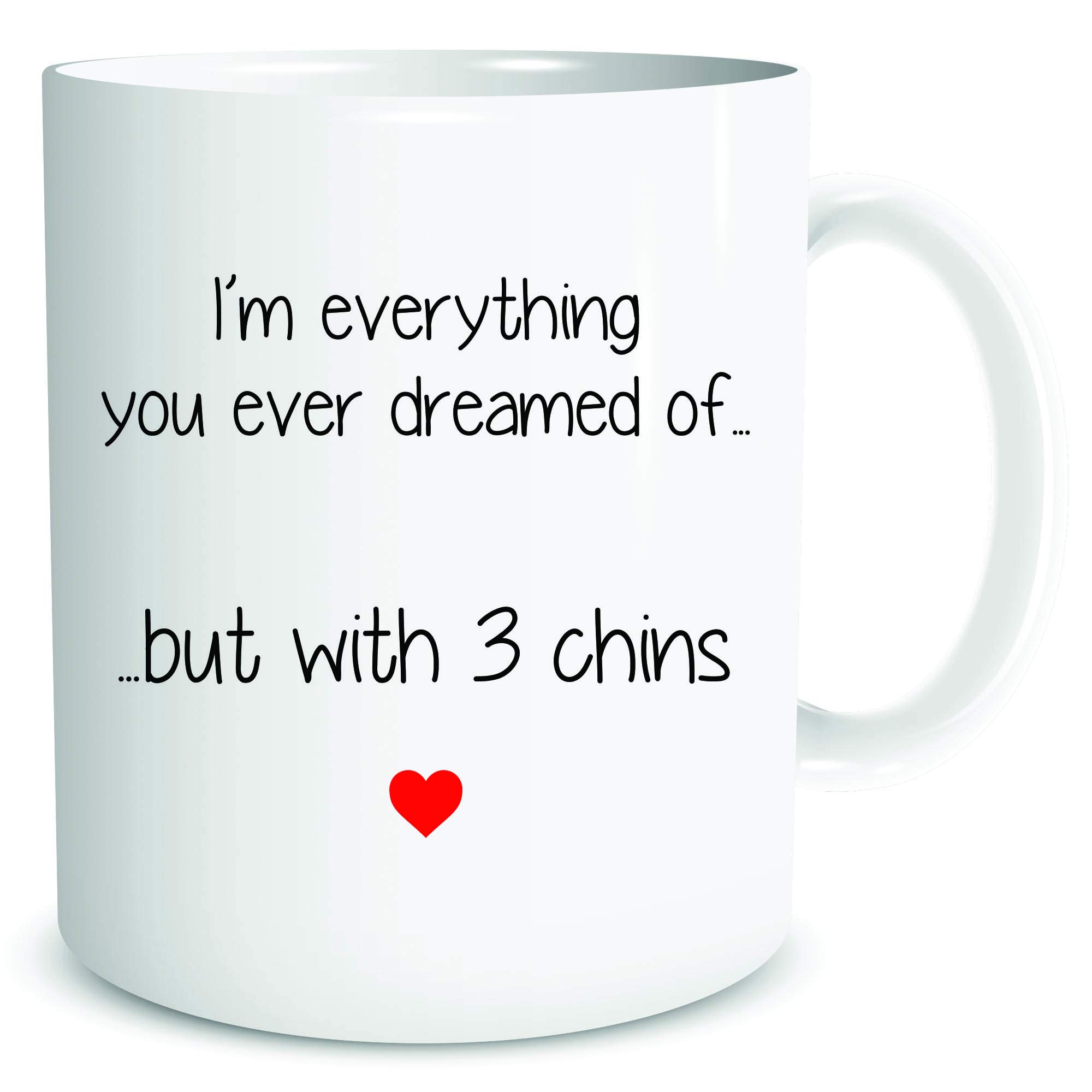 Funny Coffee Mugs Husband Boyfriend Mug Gift Present 3 Chins Valentines Day Wife Joke Girlfriend Novelty Gift WSDMUG2123