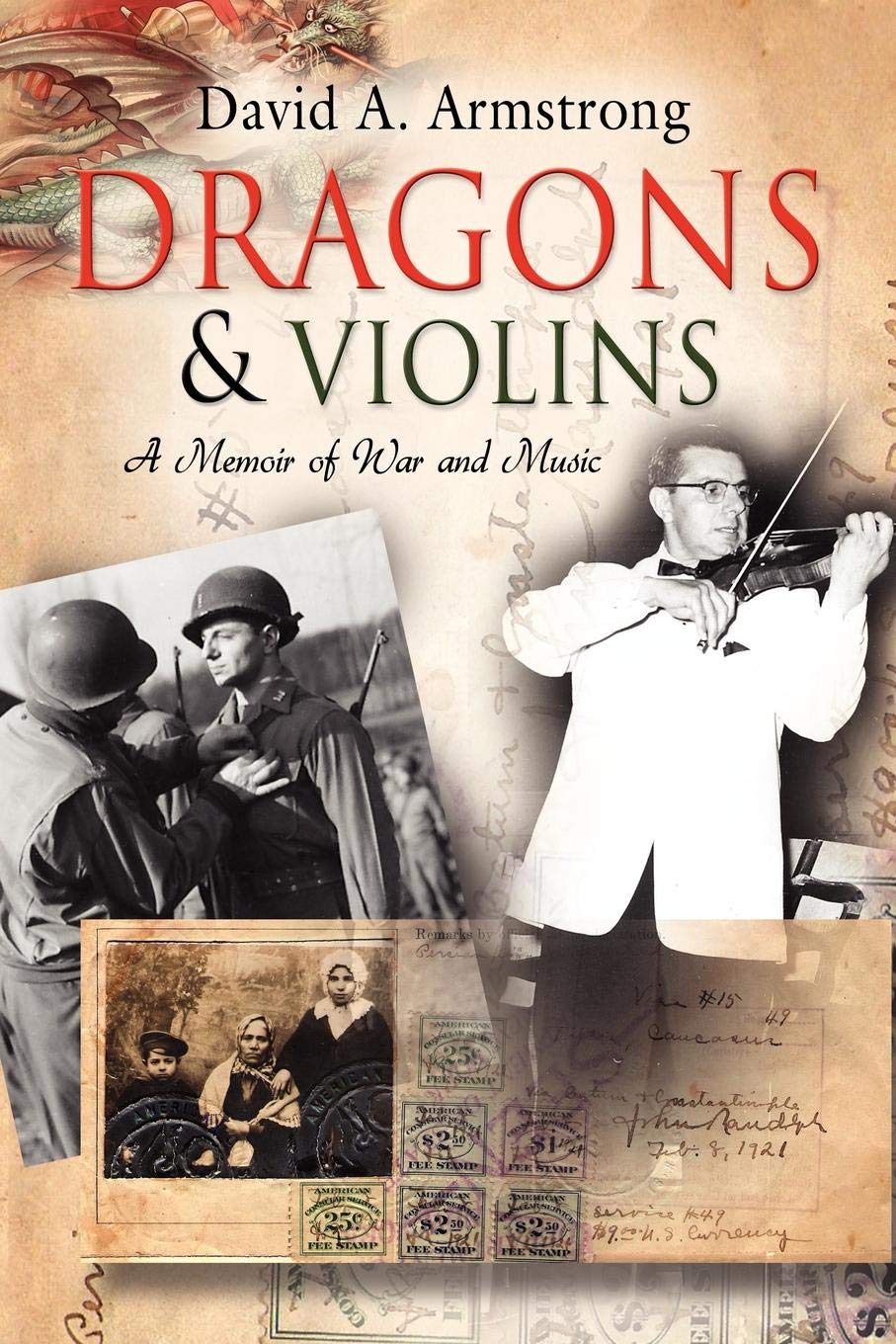 Dragons Violins A Memoir Of War And Music David A - 