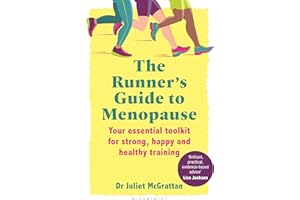 The Runner’s Guide to Menopause: Your essential toolkit for strong, happy and healthy training