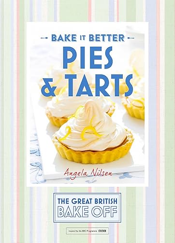 Download Great British Bake Off – Bake it Better (No.3): Pies & Tarts PDF