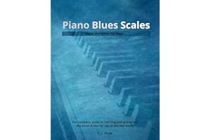 Piano Blues Scales: Major And Minor For Piano