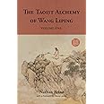 The Taoist Alchemy of Wang Liping: Volume One