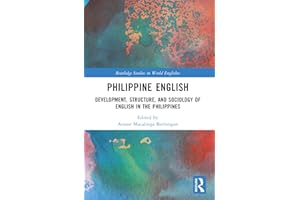 Philippine English (Routledge Studies in World Englishes)