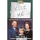 Kick Me: Adventures in Adolescence