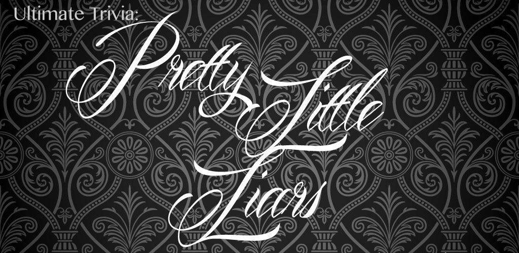 Ultimate Trivia for Pretty Little for Android