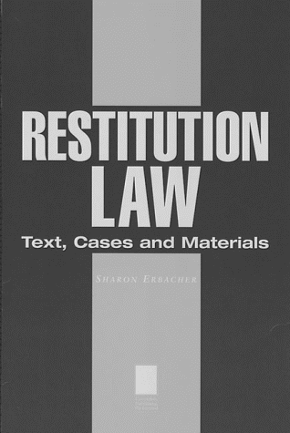 Restitution Law : Text, Cases & Materials