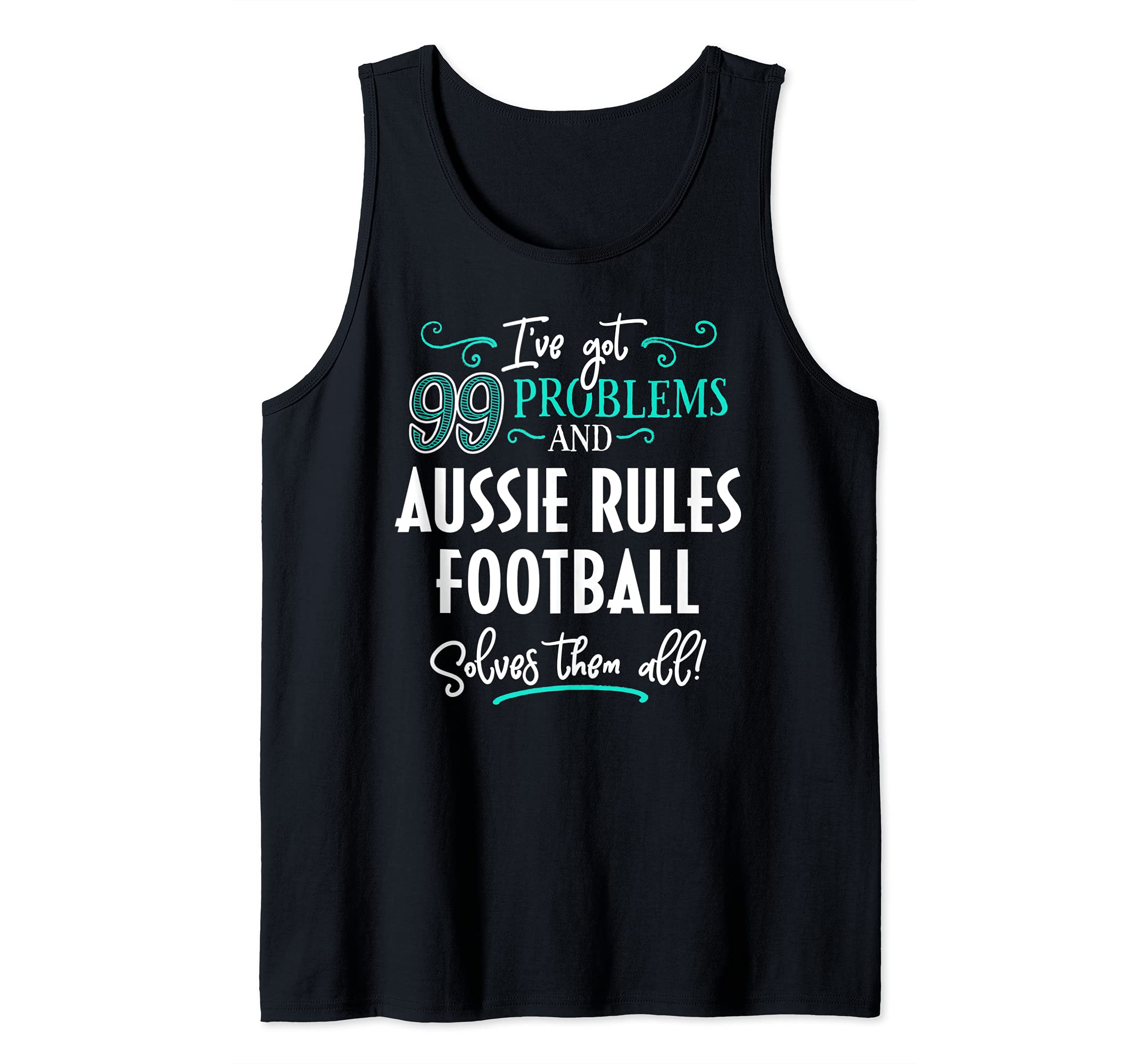 Aussie Rules Football Aussie Rules Football Solves Them All Tank Top