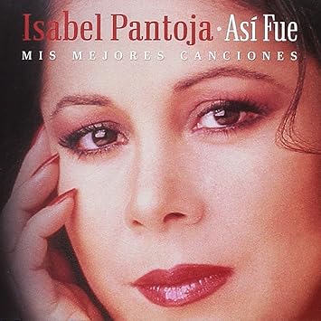 Asi Fue Mis Mejores Canciones Isabel Pantoja Isabel Pantoja Amazon Es Musica