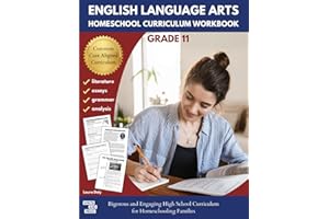 English Language Arts Homeschool Curriculum Workbook Grade 11: Rigorous and Engaging High School Curriculum for Homeschooling