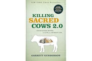 Killing Sacred Cows 2.0: Crush Money Myths & Live Your Richest Life