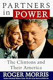 Front cover for the book Partners in Power: The Clintons and Their America by Roger Morris