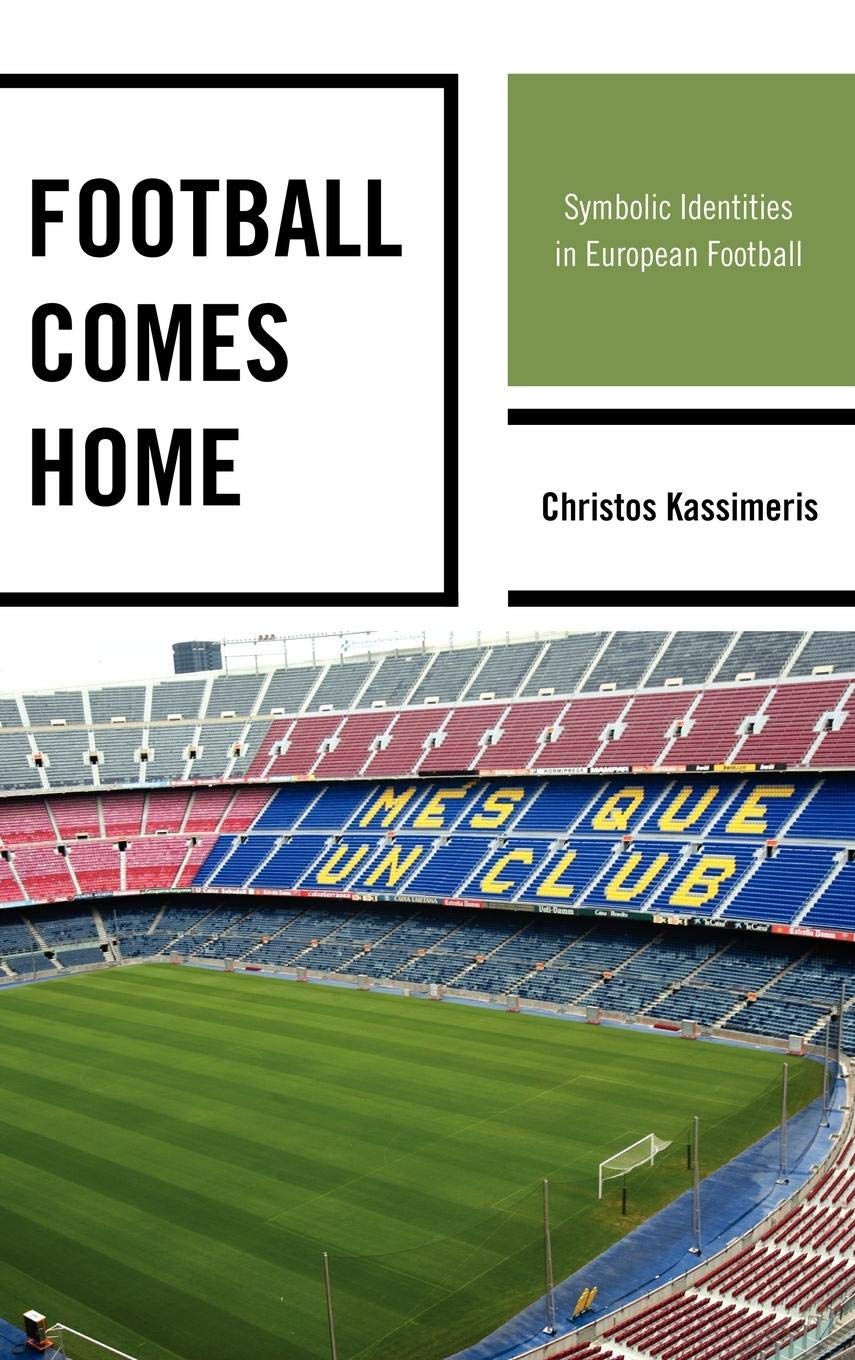 Football Comes Home Symbolic Identities in European Football