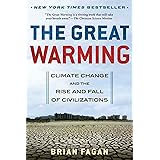 The Great Warming: Climate Change and the Rise and Fall of Civilizations