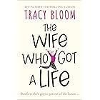 The Wife Who Got a Life: a hilarious and feel good read from the Kindle bestseller