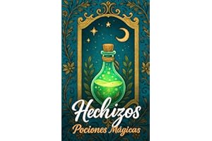 Hechizos : Pociones Mágicas (Spanish Edition)