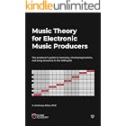 Music Theory for Electronic Music Producers: The producer's guide to harmony, chord progressions, and song structure in the MIDI grid.