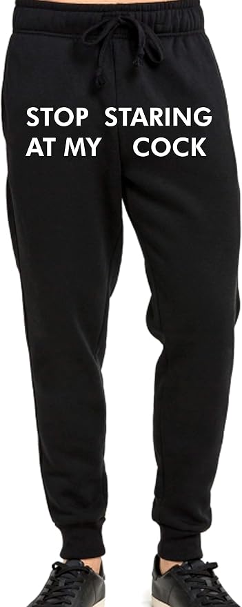 Stop Looking At My D Sweatpants Walmart 
