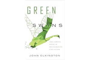 Green Swans: The Coming Boom in Regenerative Capitalism