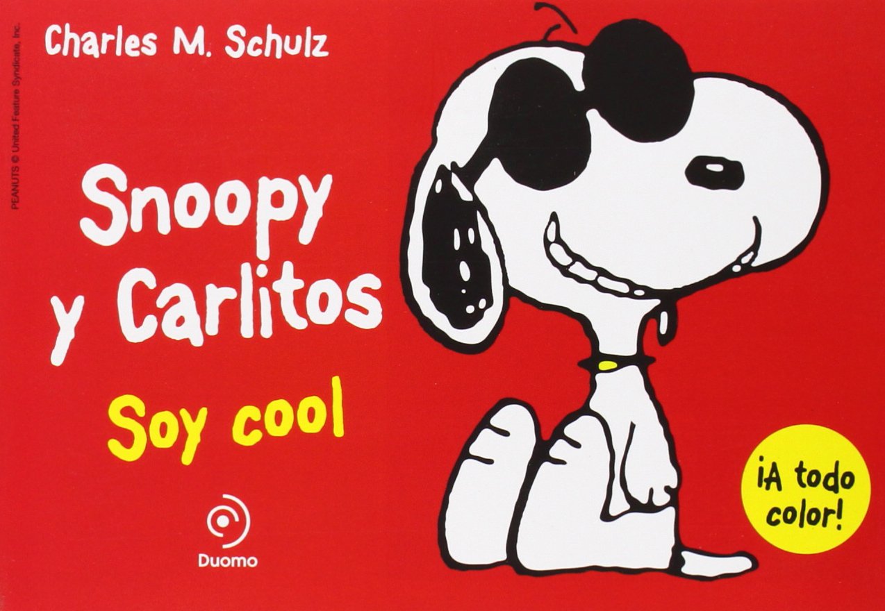 Snoopy Y Carlitos 7 Soy Cool Ilustrado Charles M Schulz Amazon Es Libros