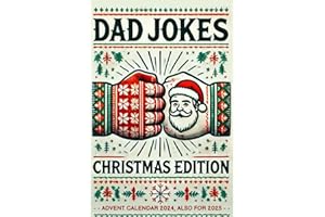 Advent Calendar 2024: Dad Jokes: 24 Days of Festive Fun for Adults, Perfect Gift for Men, and Women, with Family-Friendly Humor