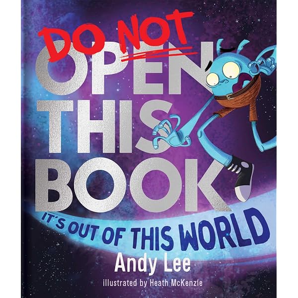 Do Not Open This Book It's Out of This World: Lee, Andy, McKenzie