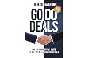 Go Do Deals: The Entrepreneur’s Guide to Buying & Selling Businesses