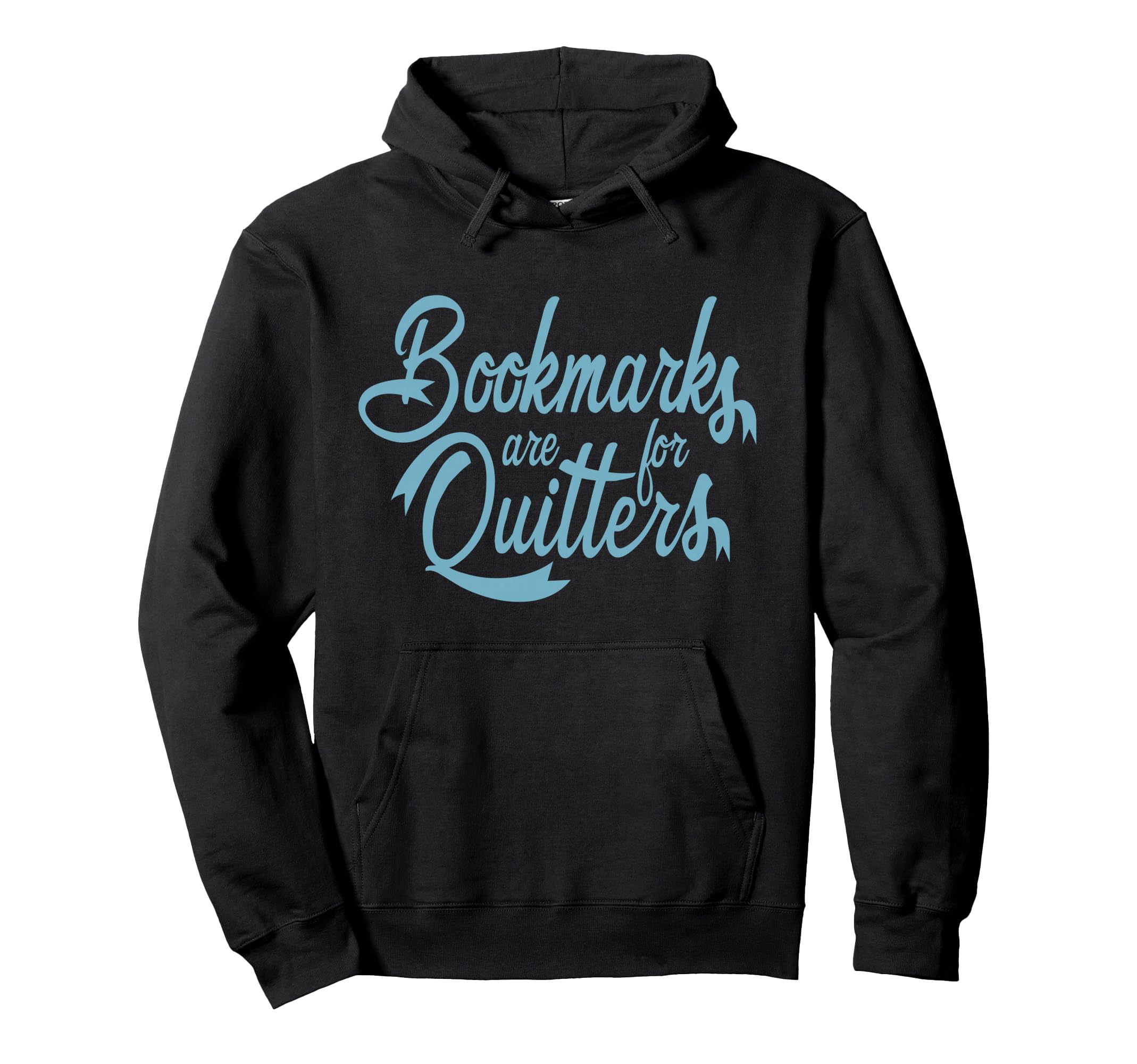 Bookmarks Are For Quitters Reading Book Lovers Library Pullover Hoodie