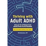 Thriving with Adult ADHD: Skills to Strengthen Executive Functioning