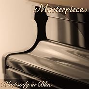 Masterpiece: Rhapsody in Blue