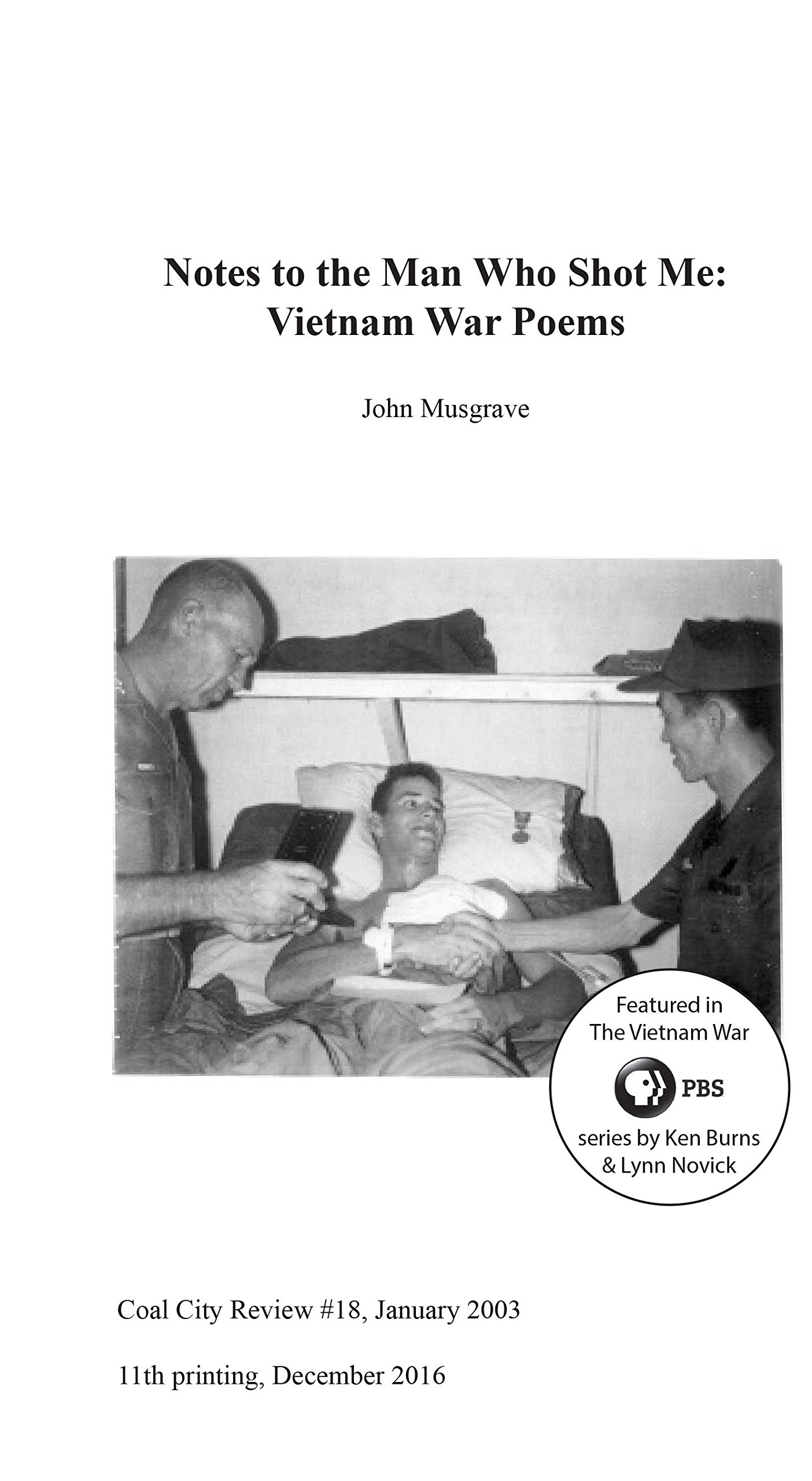Notes To The Man Who Shot Me Vietnam War Poems John Musgrave 9787774580310 Amazon Com Books