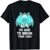 I'm here to break your code QA Tester Bug Quality T-Shirt