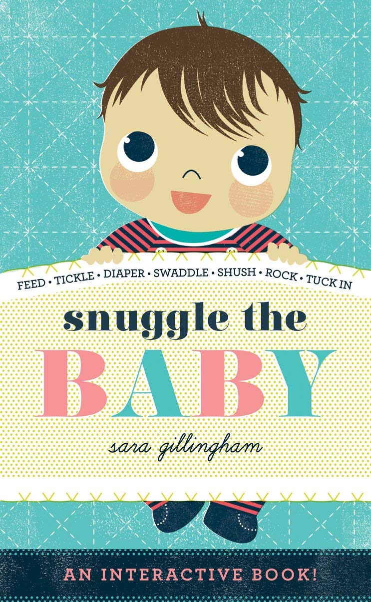 Photo 1 of Snuggle the Baby: An Interactive Board Book