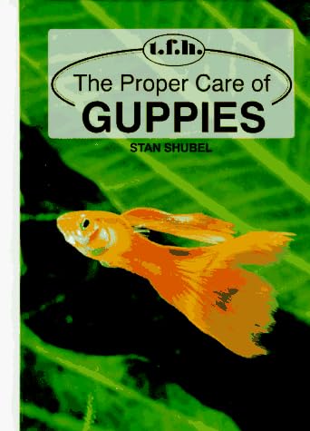 Proper Care of Guppies (Tw-133) Hardcover โ December 1, 1995