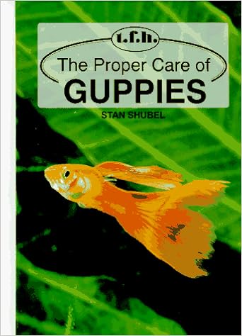Proper Care Of Guppies Tw 133 Stan Shubel 9780866226158