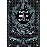 Manga in Theory and Practice: The Craft of Creating Manga