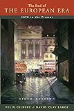 The End of the European Era: 1890 to the Present (Sixth Edition)  (The Norton History of Modern Europe)
