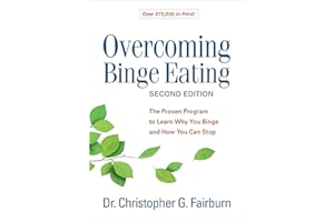 Overcoming Binge Eating: The Proven Program to Learn Why You Binge and How You Can Stop