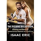 Cheating and betrayal second chance romance motorcycle club: The Riders Deception