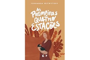 As primeiras quatro estações vivendo a maternidade
