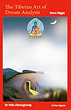 The Tibetan Art of Dream Analysis: A journey through space and time