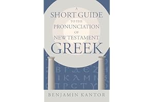 A Short Guide to the Pronunciation of New Testament Greek