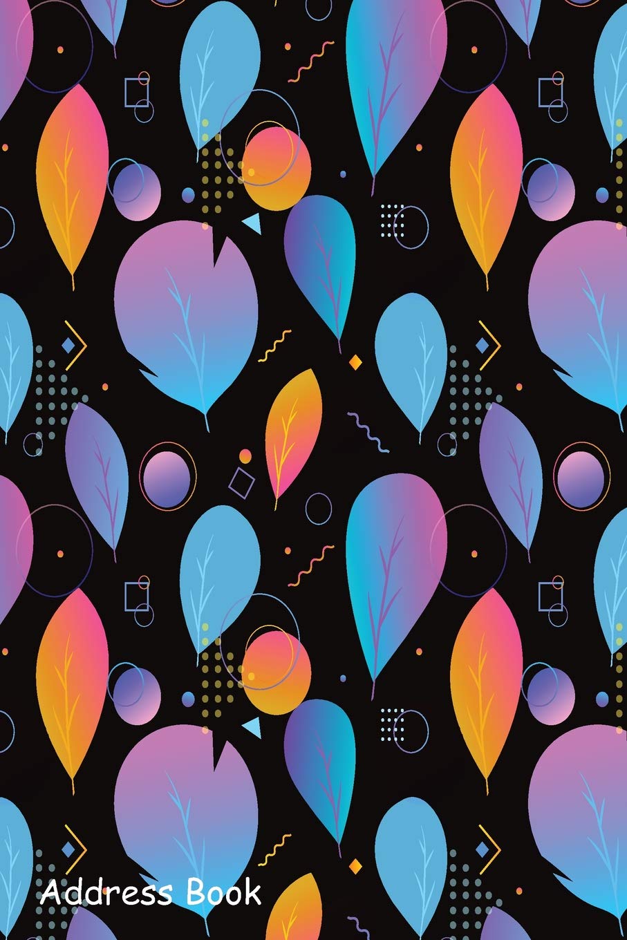 Address Book: For Contacts, Addresses, Phone, Email, Note,Emergency Contacts,Alphabetical Index With Colorful Abstract Modern Leaves Seamless Pattern